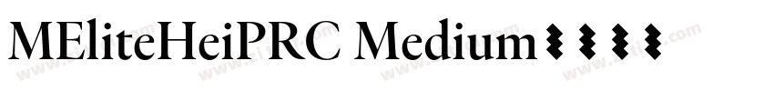MEliteHeiPRC Medium字体转换